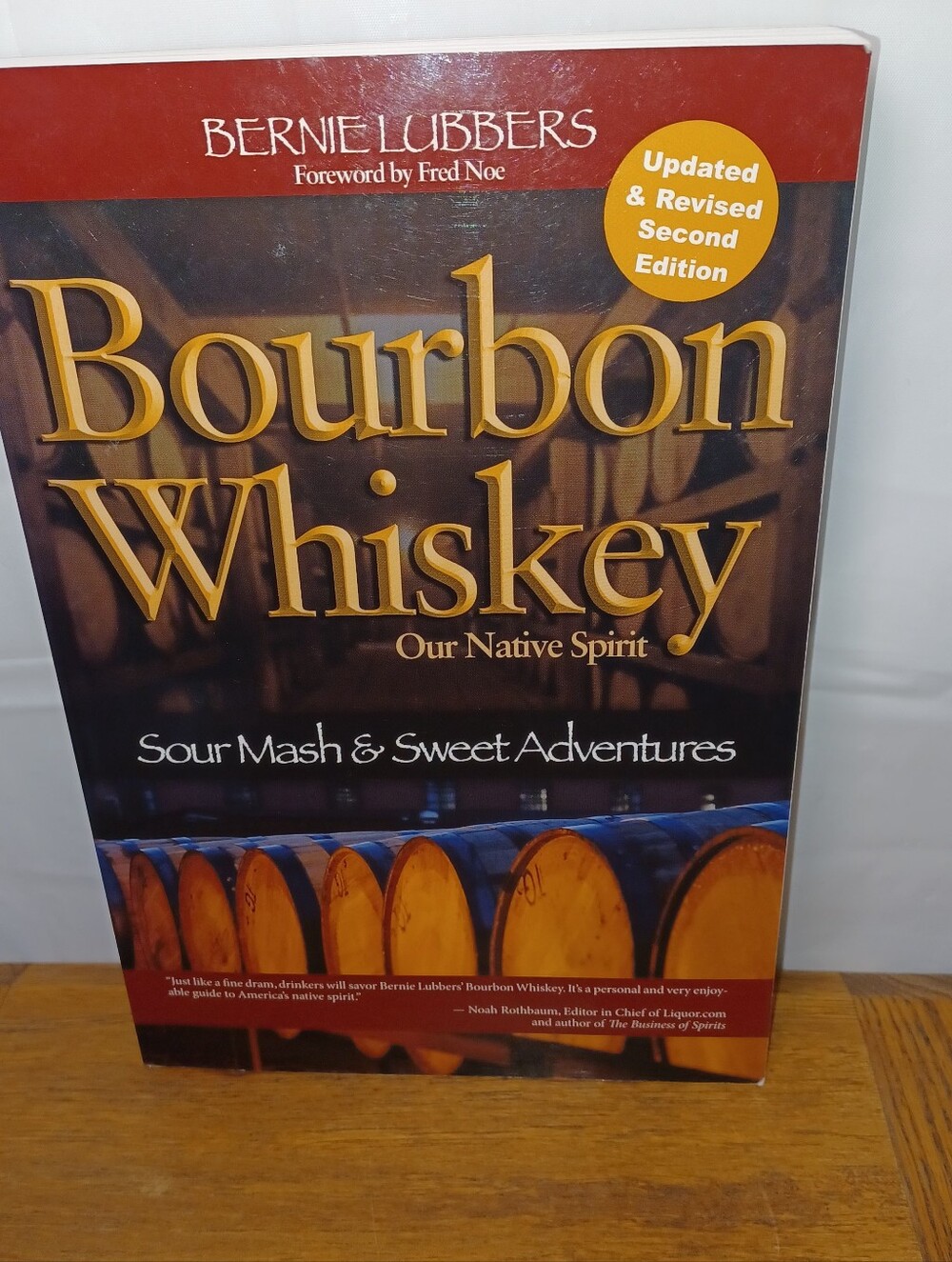 Bourbon Whiskey Our Native Spirit- Book By Bernie Lubbers, "Whiskey Professor".